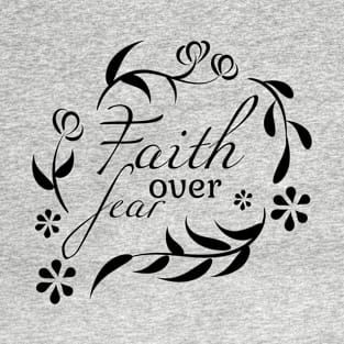 Faith Over Fear - Christian T-Shirt